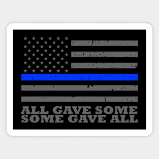 All Gave Some Some Gave All Police Officer Magnet